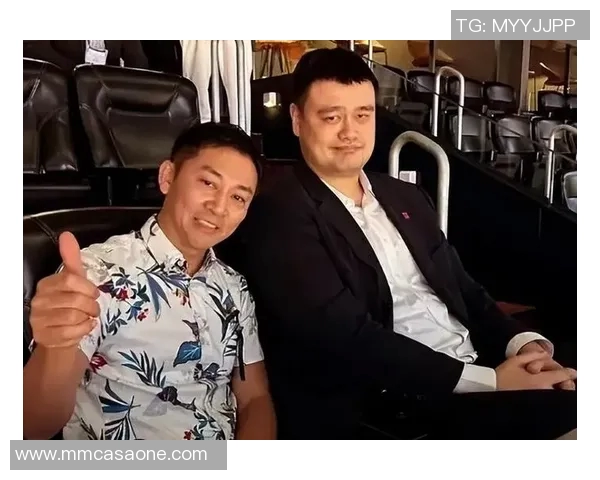小撒姚明携手共创篮球新篇章引领体育娱乐新风潮